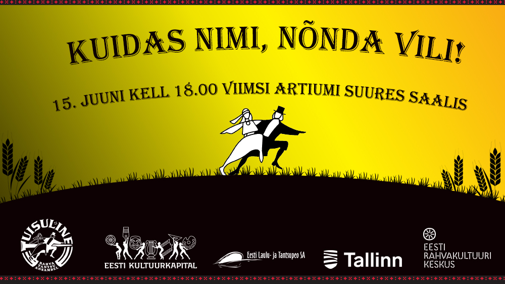 Tantsuansambel Tuisuline "Kuidas nimi, nõnda vili"