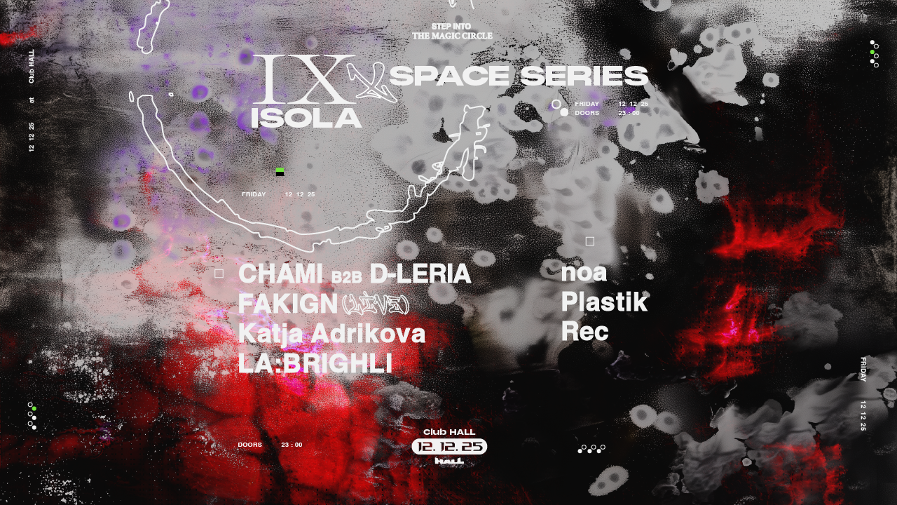 ISOLA IX invites: SPACE SERIES x CHAMI & D-LERIA