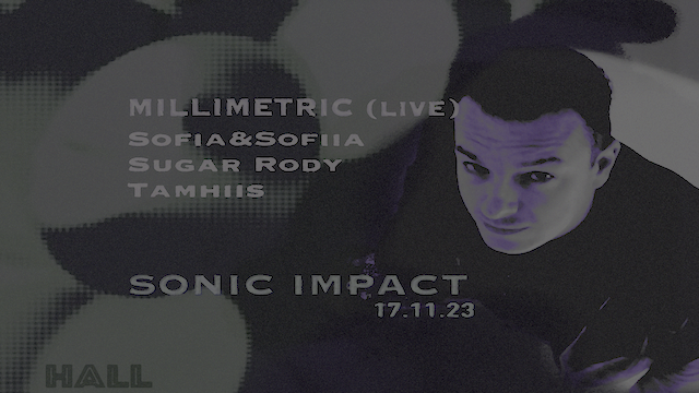 SONIC IMPACT: Millimetric (live)
