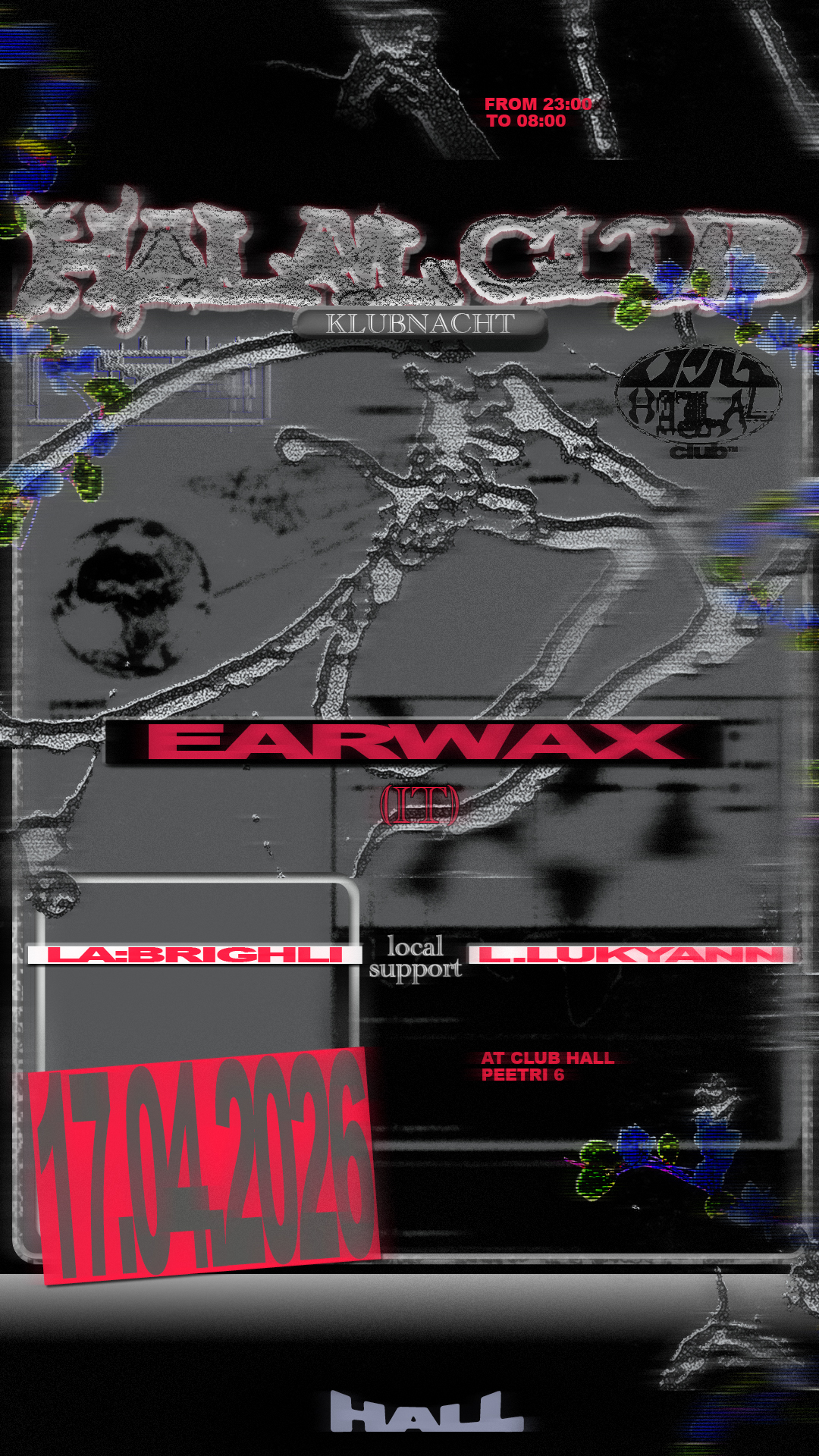 Halal Klubnacht: EARWAX (IT) x LA:BRIGHLI x L.LUKYANN