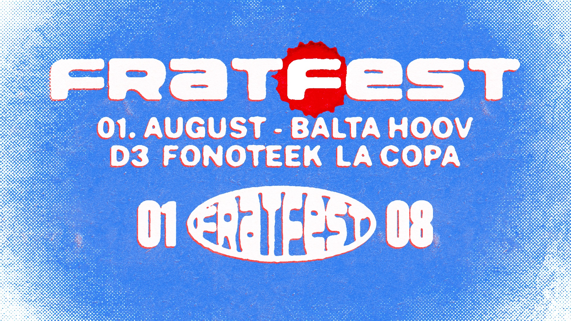 FRATFEST I 01.08 I Balta Hoov