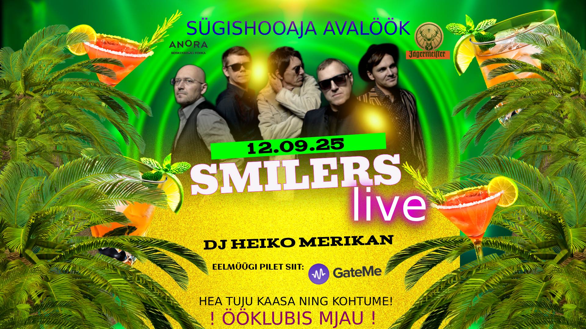 SMILERS live / Dj HEIKO MERIKAN / AVALÖÖK MJAUS!