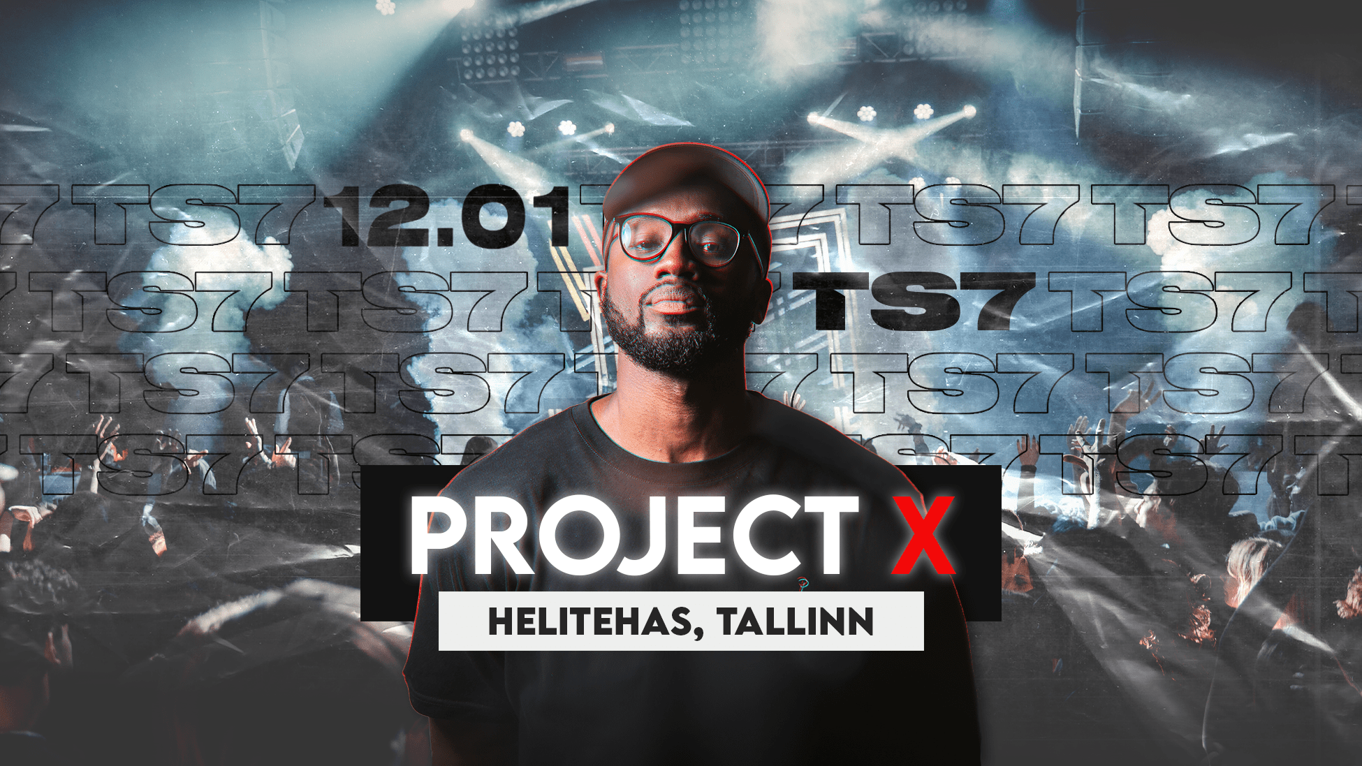 Project X - TS7 (UK) / 12.01 @Tallinn