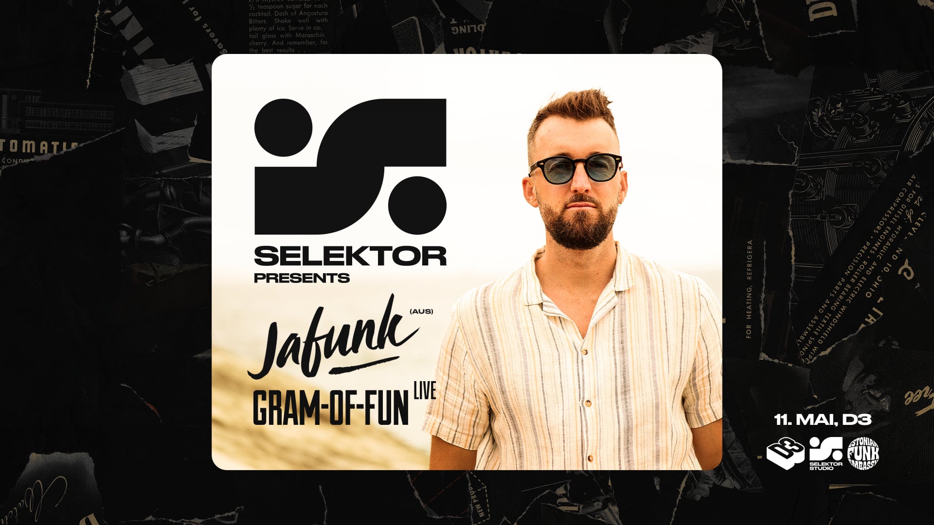 SELEKTOR: JAFUNK (AUS) x GRAM-OF-FUN LIVE - D3 - 11.05