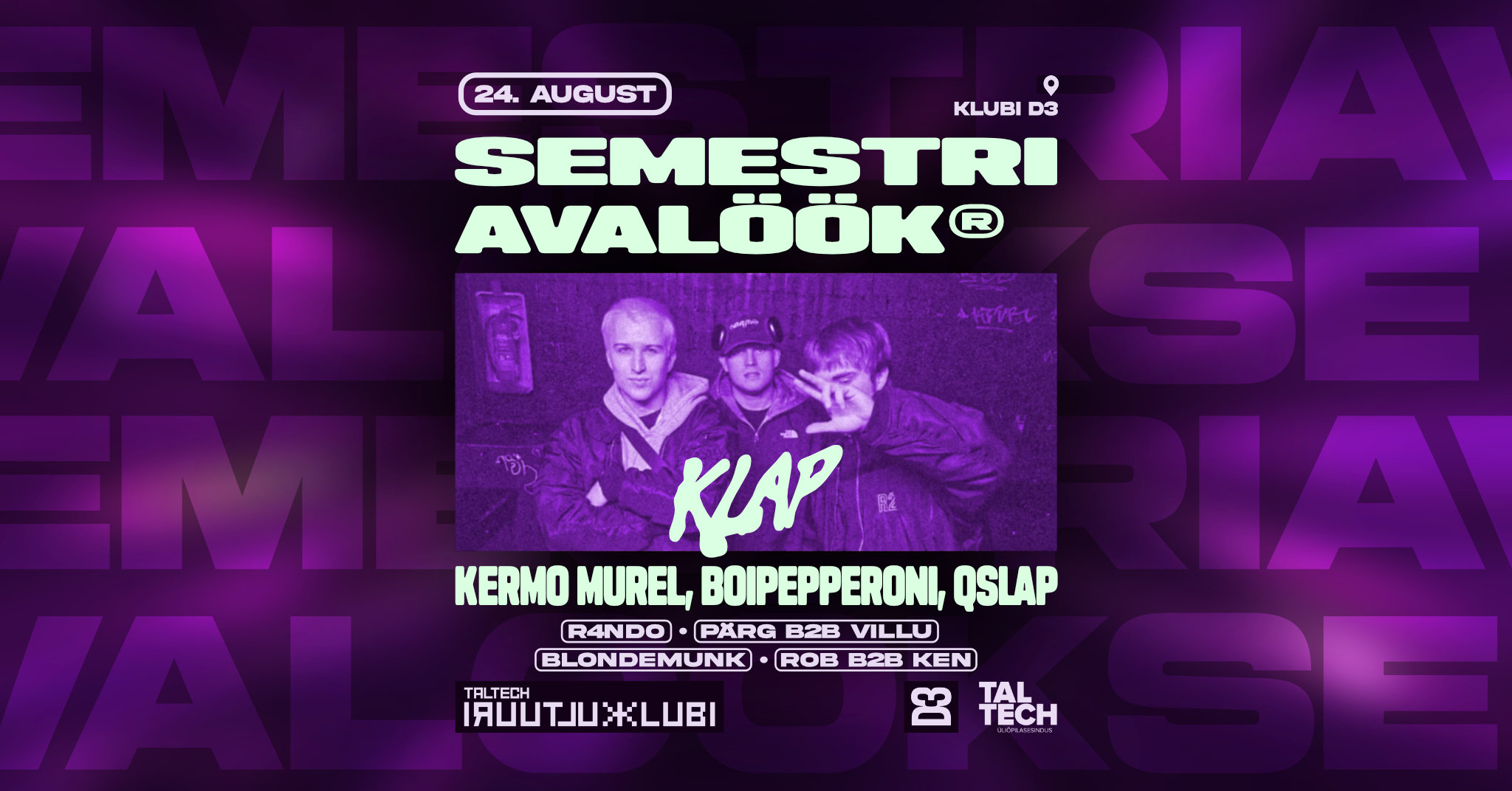SEMESTRI AVALÖÖK 2026 │ KLAP (KERMO MUREL, BOIPEPPERONI, QSLAP)