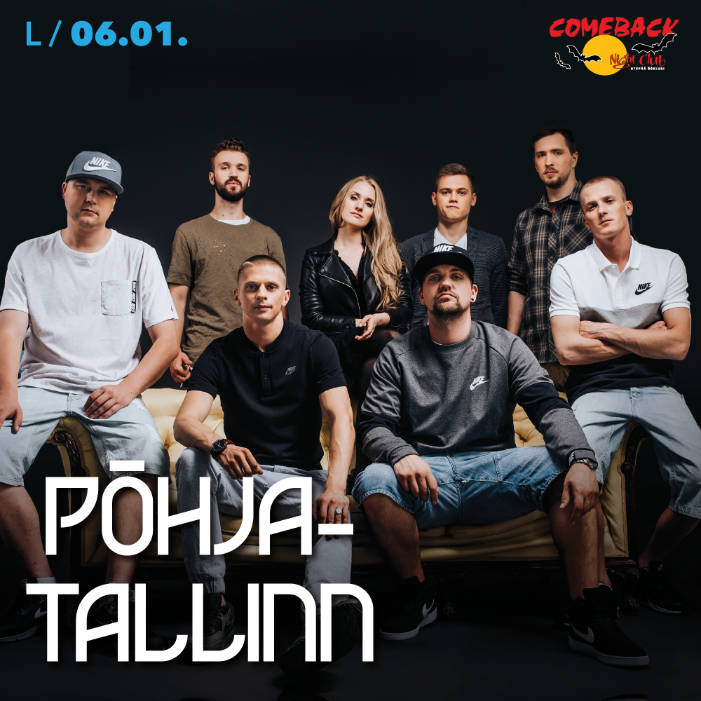 PÕHJA-TALLINN live klubis Comeback, Otepääl!