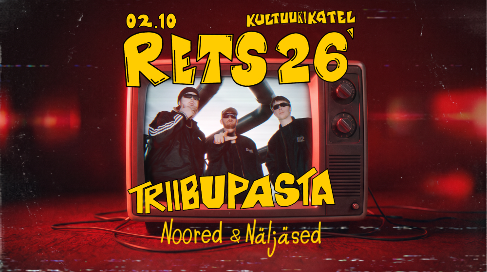 RETS 26 TRIIBUPASTA | 02.10 | KULTUURIKATEL