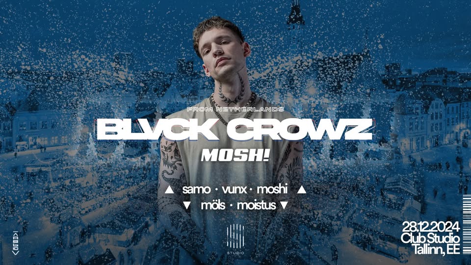 MOSH: BLVCK CROWZ (NL) at Studio 28.12