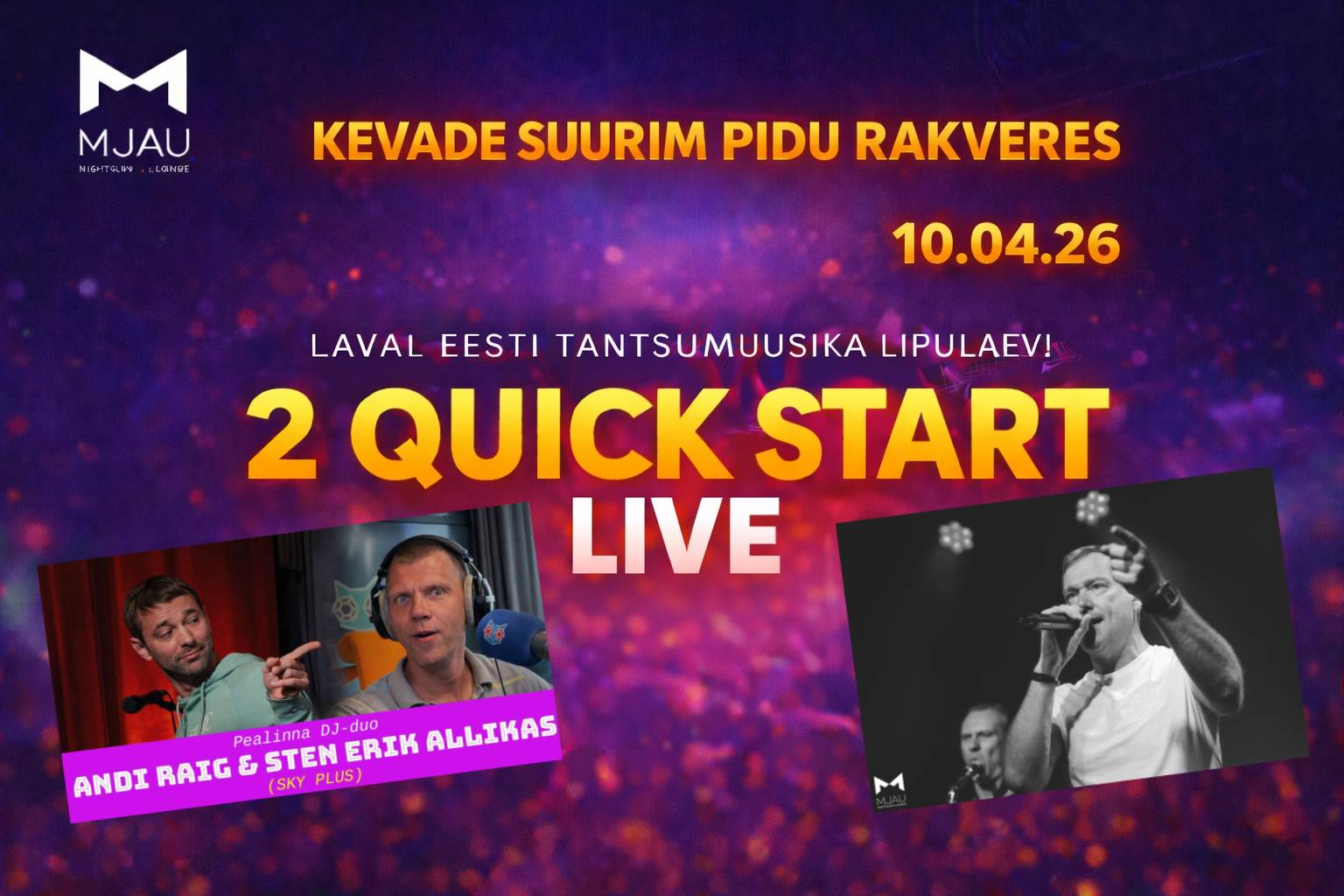 2 QUICK START live / Kevade suurim pidu Rakveres!