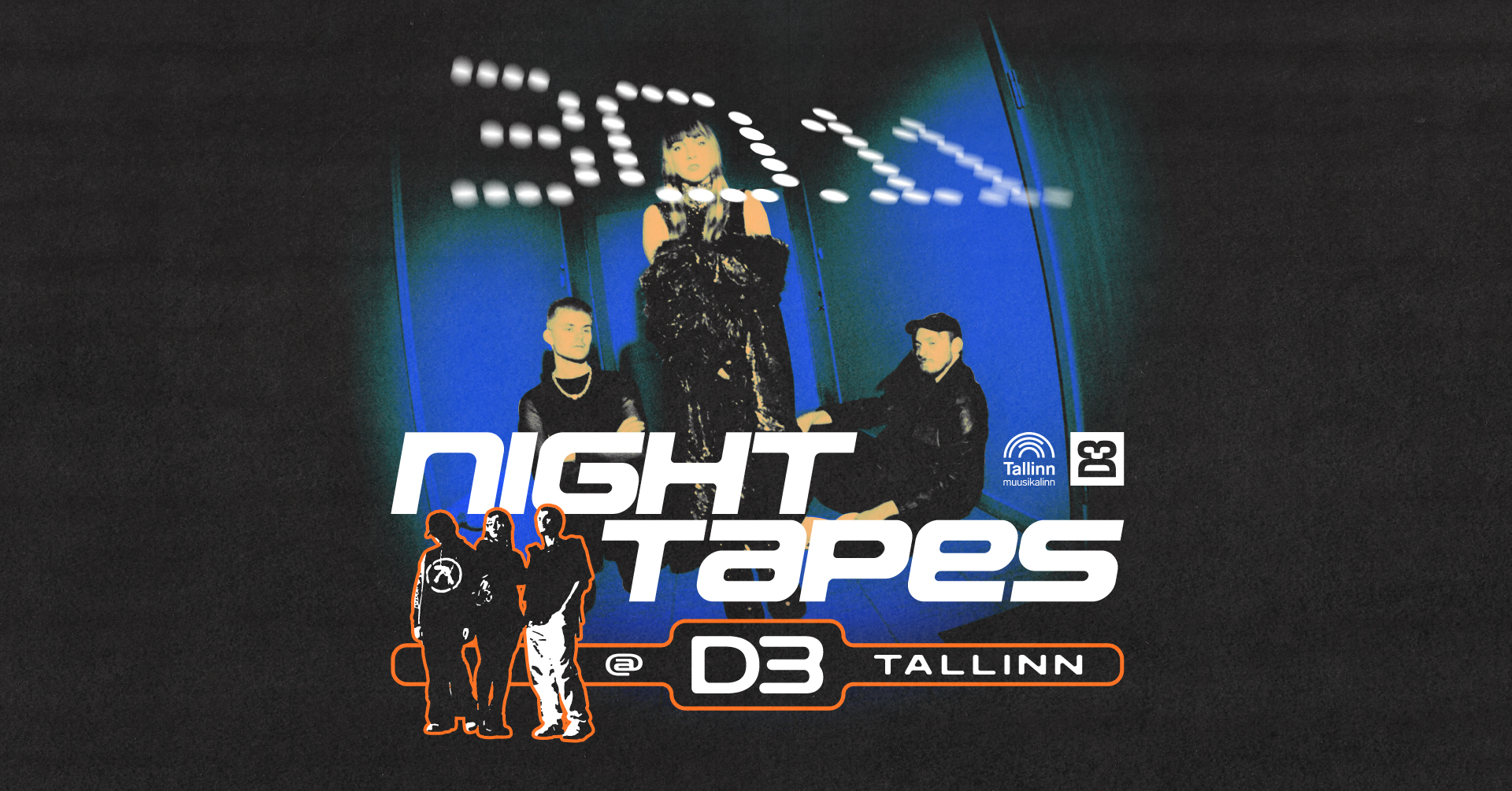 Night Tapes “assisted memories” esitlustuur - TLN 30.11 @D3