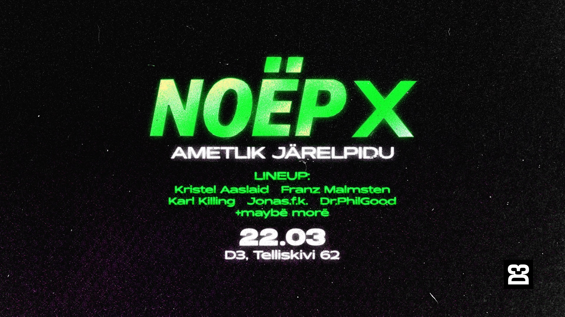 NOËP X AMETLIK JÄRELPIDU I 22.03 I D3