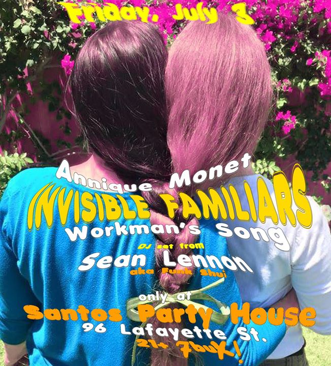 South Pole Parties Presents: Invisible Familiars with Annique Monet / Workman Song / Sean Lennon ...